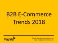 B2B E-Commerce Trends 2018 PowerPoint PPT Presentation