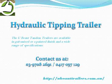 Hydraulic tandem tipper| U Beaut Trailers