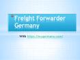 Freight Forwarder Germany PowerPoint PPT Presentation
