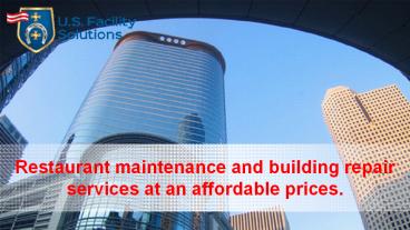 Restaurant maintenance and building repair services at an affordable prices.