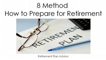 8 Method How to Prepare for Retirement