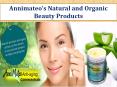 Annimateo's Natural and Organic Beauty Products PowerPoint PPT Presentation