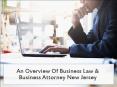 An Overview Of Business Law & Business Attorney in New Jersey PowerPoint PPT Presentation