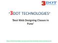 Best Web Designing Courses in Pune | Web Designing Classes in Pune | 3DOT Technologies PowerPoint PPT Presentation