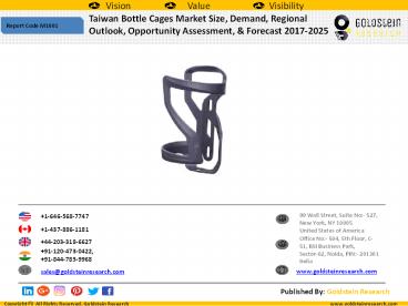 Taiwan Bottle Cages Market Size, Demand, Trends, Share, Industry Analysis, Regional Outlook, & Forecast 2017-2025