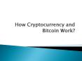 How Cryptocurrency and Bitcoin Work? PowerPoint PPT Presentation