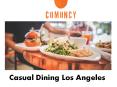 Casual Dining Los Angeles- Comoncy.com PowerPoint PPT Presentation