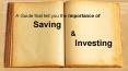 A Guide that tells you about the Importance of Saving & Investing PowerPoint PPT Presentation