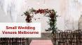 Beautifully decorated Small Wedding Venues Melbourne are available now PowerPoint PPT Presentation