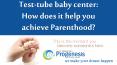 Test-tube baby center: How does it help you achieve Parenthood? PowerPoint PPT Presentation