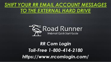 Shift Your RR Email Account Messages To The External Hard Drive