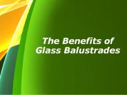The Benefits of Glass Balustrades