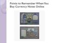 Points to Remember When You Buy Currency Notes Online