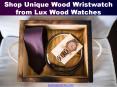 Shop Unique Wood Wristwatch from Lux Wood Watches