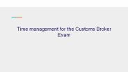 Time Management for The Customs Broker Exam
