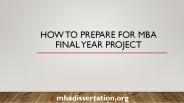 How to Prepare for MBA Final Year Project