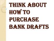 Think About Purchase Bank Drafts and Other Essential Things