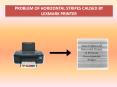 Problem of Horizontal Stripes caused by Lexmark Printer PowerPoint PPT Presentation