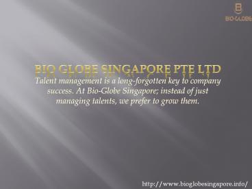 Bio globe Singapore Pte Ltd