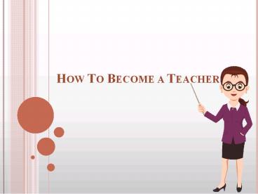 How To Become A Teacher