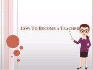 How To Become A Teacher