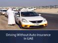 Driving Without Car Insurance In UAE PowerPoint PPT Presentation