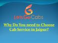 Why Do You need to Choose Cab Service in Jaipur PowerPoint PPT Presentation