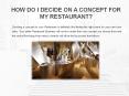 HOW DO I DECIDE ON A CONCEPT FOR MY RESTAURANT? PowerPoint PPT Presentation