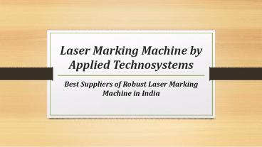 Efficient Laser marking Machine by Applied Technosystems