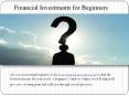 Financial Investments for Beginners PowerPoint PPT Presentation