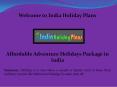 Trips in India,  holiday packages in India - indiaholidayplans PowerPoint PPT Presentation