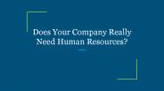 Does Your Company Really Need Human Resources?