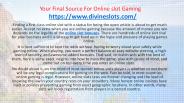 Your Final Source For Online slot Gaming