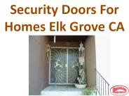 Security Doors For Homes Elk Grove CA