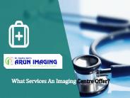 What Services An Imaging Centre Offer?