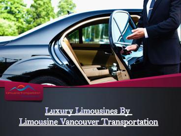 Luxury Limousines By Limousine Vancouver Transportation