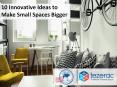 10 Innovative Ideas to Make Small Spaces Bigger PowerPoint PPT Presentation