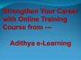 Online Training Course from Adithya e-Learning PowerPoint PPT Presentation