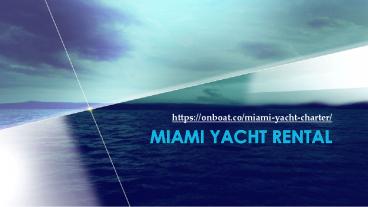 Miami Yacht Rental