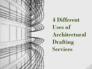4 Different Uses of Architectural Drafting Services