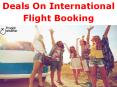 Deals On International Flight Booking PowerPoint PPT Presentation