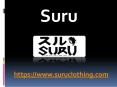 Suru - suruclothing.com (1) PowerPoint PPT Presentation