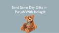 Send Same Day Gifts in Punjab With Indiagift PowerPoint PPT Presentation