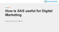 How is SAS useful for Digital Marketing? PowerPoint PPT Presentation