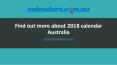 Find out more about 2018 calendar Australia PowerPoint PPT Presentation