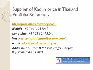 Supplier of Kaolin price in Thailand Pratibha Refractory Minerals