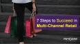 7 Steps To Connect With Customers Across Multi-channel Retail PowerPoint PPT Presentation