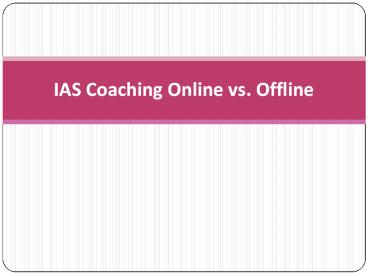 IAS Coaching Online Coaching vs. Coaching Centres