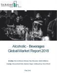 Alcoholic - Beverages Global Market Report 2018 PowerPoint PPT Presentation