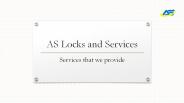 AS Locks and Services- Services provided